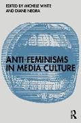 Anti-Feminisms in Media Culture