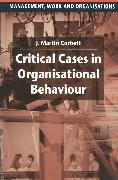 Critical Cases in Organisational Behaviour