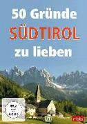 50 Gründe Südtirol zu lieben
