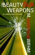 The Beauty of Our Weapons: an Andersson Dexter novel