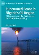 Punctuated Peace in Nigeria¿s Oil Region