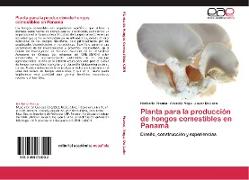 Planta para la producción de hongos comestibles en Panamá