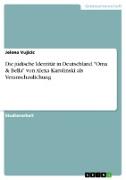 Die jüdische Identität in Deutschland. "Oma & Bella" von Alexa Karolinski als Veranschaulichung