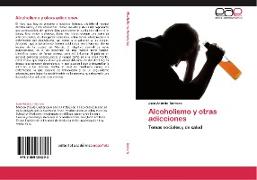 Alcoholismo y otras adicciones