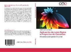 Aplicación de Lean-Sigma a Proyectos de Garantías