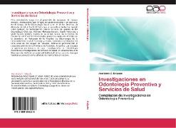 Investigaciones en Odontología Preventiva y Servicios de Salud