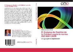 El Sistema de Gestión de la Calidad según la norma ISO 9001:2008