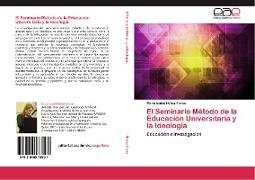 El Seminario Método de la Educación Universitaria y la Ideología