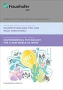 Raumpsychologie für eine neue Arbeitswelt. Environmental Psychology for a new World of Work.