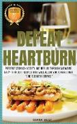 DEFEAT HEARTBURN