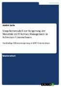Vorgehensmodell zur Steigerung der Maturität im IT-Service-Management in Schweizer Unternehmen