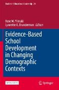 Evidence-Based School Development in Changing Demographic Contexts