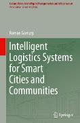 Intelligent Logistics Systems for Smart Cities and Communities