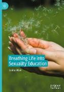 Breathing Life into Sexuality Education