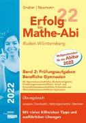 Erfolg im Mathe-Abi 2022 Baden-Württemberg Berufliche Gymnasien Band 2: Prüfungsaufgaben