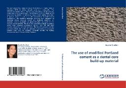 The use of modified Portland cement as a dental core build-up material