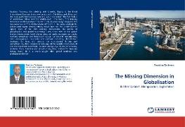 The Missing Dimension in Globalisation