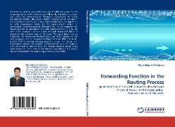 Forwarding Function in the Routing Process