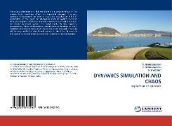 DYNAMICS SIMULATION AND CHAOS