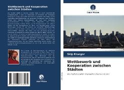 Wettbewerb und Kooperation zwischen Städten