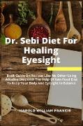 Dr. Sebi Diet For Healing Eyesight