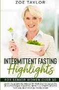 Intermittent Fasting Highlights for Senior Women Over 50