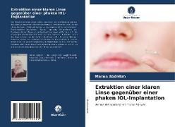 Extraktion einer klaren Linse gegenüber einer phaken IOL-Implantation