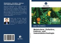 Molekulare, Zelluläre, Embryo- und Immunbiotechnologie