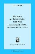 Die Natur als Produktivität und Wille