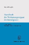 Handbuch der Verfassungsorgane im Grundgesetz