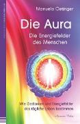 Die Aura – Die Energiefelder des Menschen
