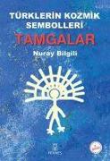 Türklerin Kozmik Sembolleri - Tamgalar