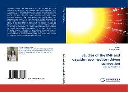 Studies of the IMF and dayside reconnection-driven convection