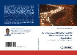 Development Of A Particulate Flow Simulator And Its Application