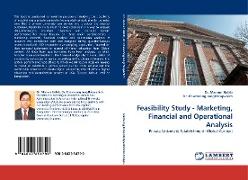 Feasibility Study - Marketing, Financial and Operational Analysis