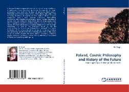 Poland, Cosmic Philosophy and History of the Future