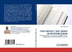 CHILD NEGLECT AND CRIMES IN SOUTHERN SUDAN