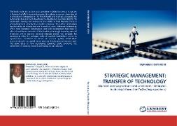 STRATEGIC MANAGEMENT: TRANSFER OF TECHNOLOGY