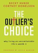 The Outlier’s Choice