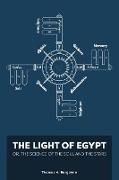The Light of Egypt, Or, the Science of the Soul and the Stars [Two Volumes in One]