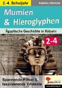 Mumien & Hieroglyphen - Ägyptische Geschichte in Rätseln / Klasse 2-4