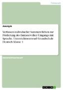 Verfassen individueller Sommerelfchen zur Förderung des fantasievollen Umgangs mit Sprache. Unterrichtsentwurf Grundschule Deutsch Klasse 1