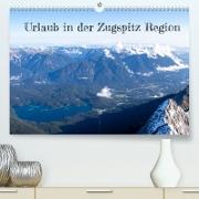 Urlaub in der Zugspitz Region (Premium, hochwertiger DIN A2 Wandkalender 2022, Kunstdruck in Hochglanz)
