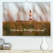 Urlaub in Nordfriesland (Premium, hochwertiger DIN A2 Wandkalender 2022, Kunstdruck in Hochglanz)