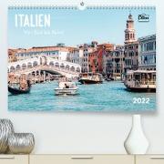 Italien von Süd bis Nord (Premium, hochwertiger DIN A2 Wandkalender 2022, Kunstdruck in Hochglanz)