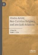 Nostra Aetate, Non-Christian Religions, and Interfaith Relations