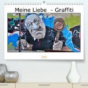 Meine Liebe - Graffiti (Premium, hochwertiger DIN A2 Wandkalender 2022, Kunstdruck in Hochglanz)