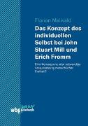 Das Konzept des individuellen Selbst bei John Stuart Mill und Erich Fromm