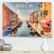 Isole di Burano (Premium, hochwertiger DIN A2 Wandkalender 2022, Kunstdruck in Hochglanz)