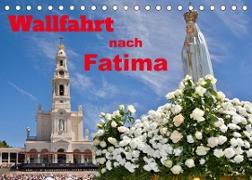 Wallfahrt nach Fatima (Tischkalender 2022 DIN A5 quer)